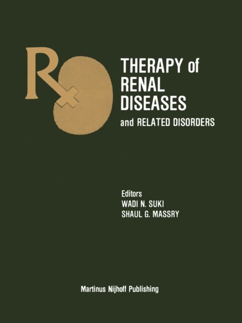 Shaul G. Massry, Wadi N. Suki - Therapy of Renal Diseases and Related Disorders, E-bok