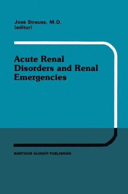 Louise Strauss, J. Strauss - Acute Renal Disorders and Renal Emergencies, E-bok