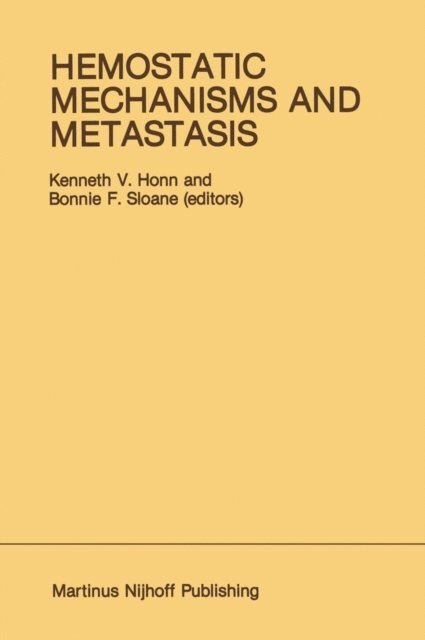 Bonnie F. Sloane, Kenneth V. Honn - Hemostatic Mechanisms and Metastasis, E-bok