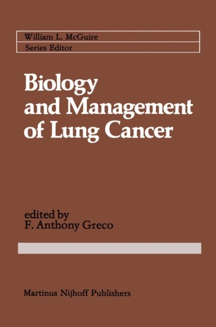 F. Anthony Greco - Biology and Management of Lung Cancer, E-bok