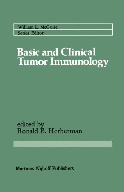 Ronald B. Herberman - Basic and Clinical Tumor Immunology, E-bok