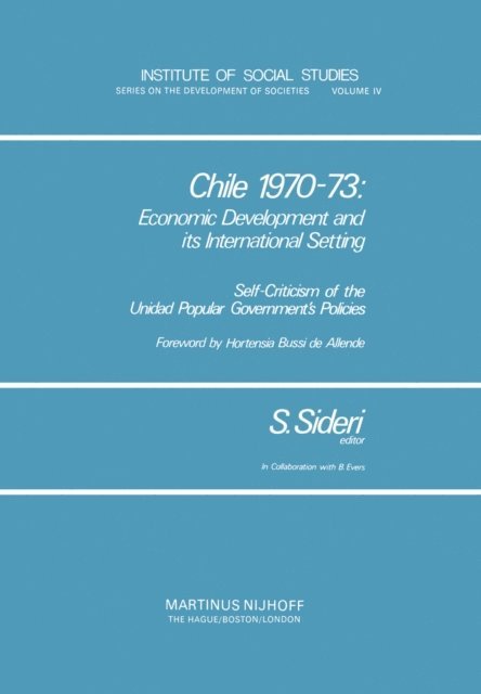 S. Sideri - Chile 1970-73: Economic Development and Its International Setting, E-bok