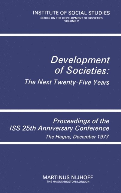 Institute of Social Studies - Development of Societies: The Next Twenty-Five Years, E-bok