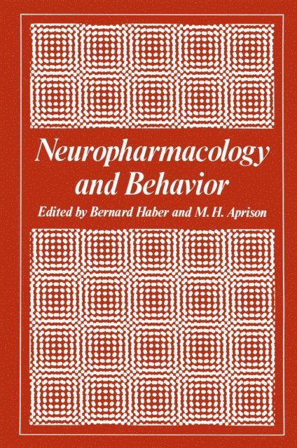 Bernard Haber - Neuropharmacology and Behavior, E-bok