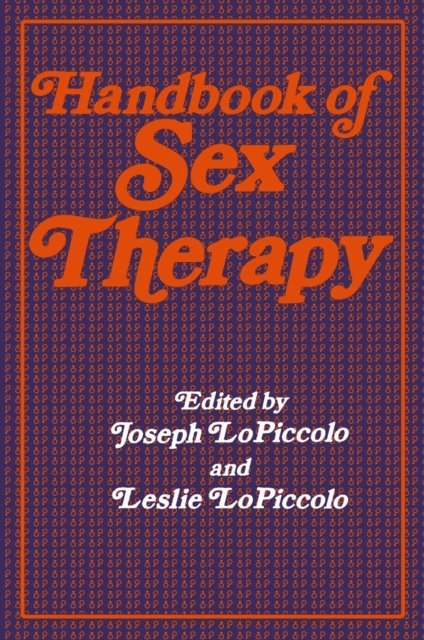 Leslie LoPiccolo, Joseph LoPiccolo - Handbook of Sex Therapy, E-bok