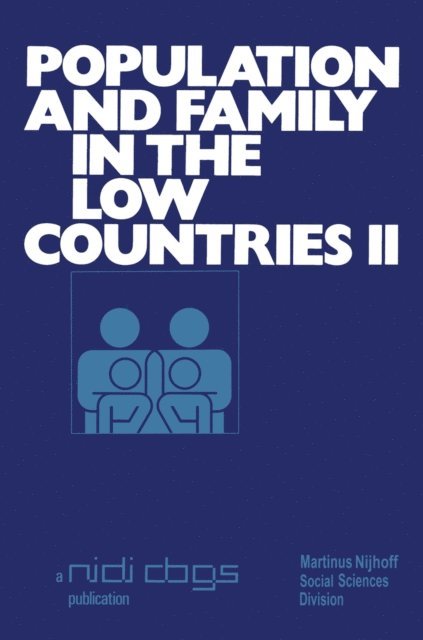 Dirk J. van de Kaa, G. Dooghe, Robert L. Cliquet, H.G. Moors - Population and family in the Low Countries II, E-bok