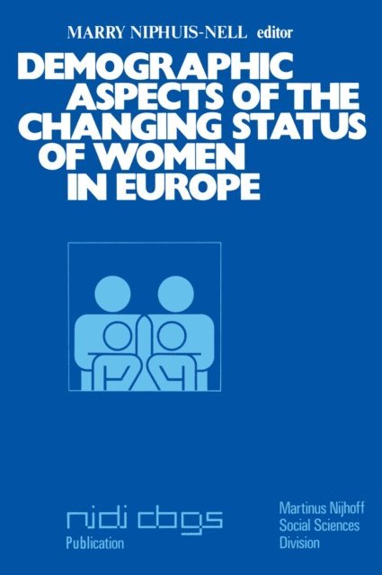M. Niphuis-Nell - Demographic aspects of the changing status of women in Europe, E-bok