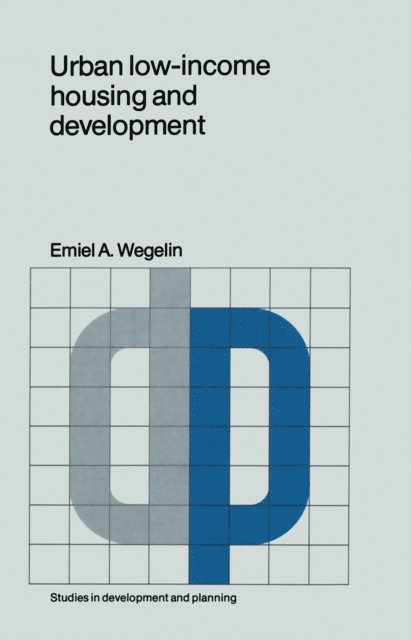 E.A. Wegelin - Urban low-income housing and development, E-bok