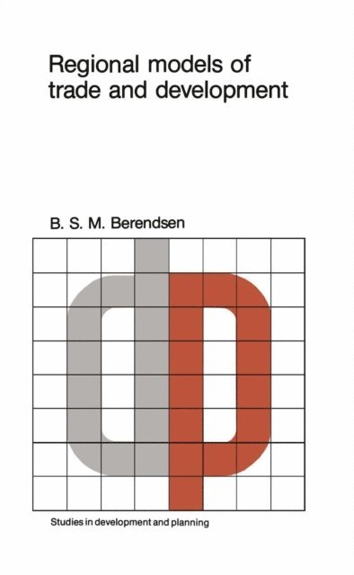 B.S.M. Berendsen - Regional models of trade and development, E-bok
