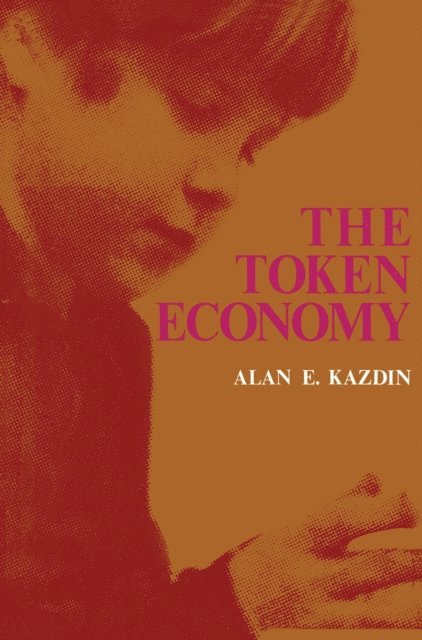Alan Kazdin - Token Economy, E-bok