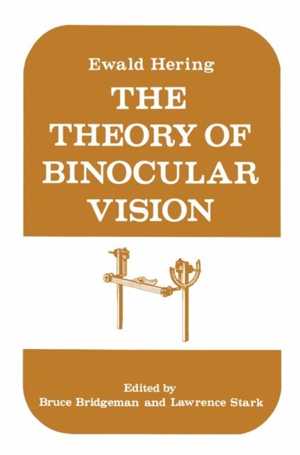 Ewald Hering - Theory of Binocular Vision, E-bok