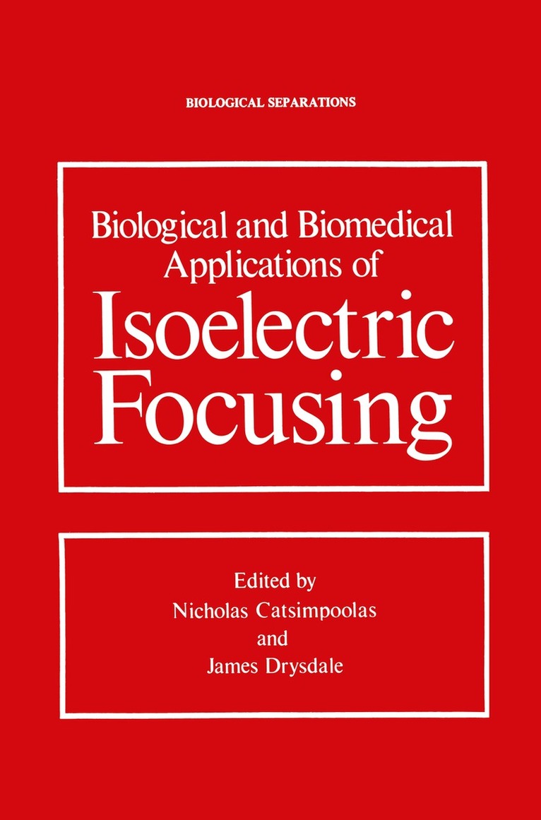 Nicholas Catsimpoolas - Biological and Biomedical Applications of Isoelectric Focusing, Häftad. Tillgänglighet: Lägg i varukorg