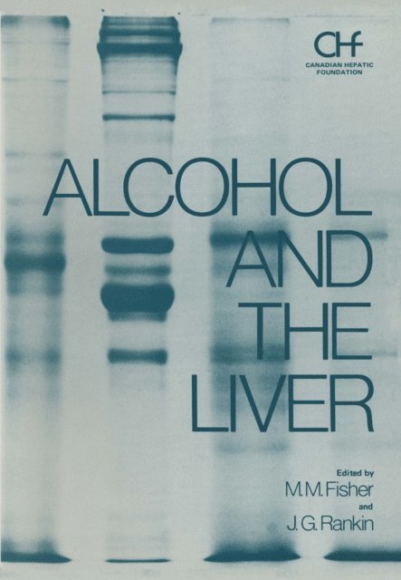 M. Fisher - Alcohol and the Liver, E-bok