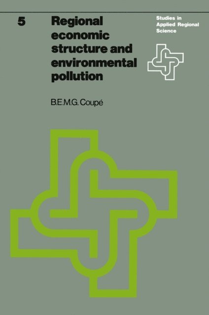 B.E.M.G. Coupe - Regional economic structure and environmental pollution, E-bok