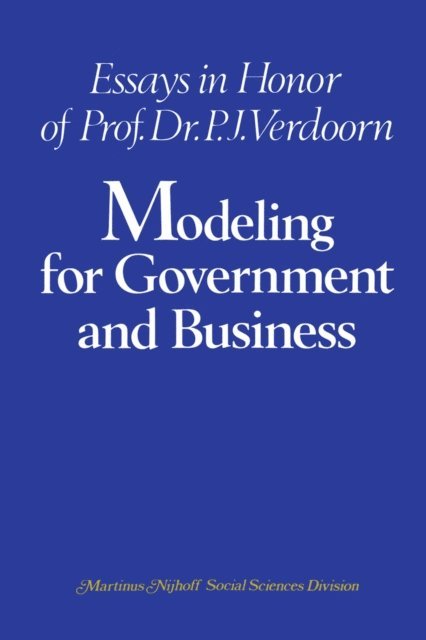 A.S.W. de Vries, J.C. Siebrand, C.J. van Eyk, C.A. van Bochove - Modeling for Government and Business, E-bok