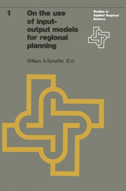 William Shafer - On the use of input-output models for regional planning, E-bok