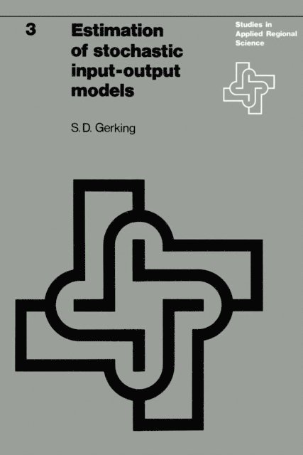 S.D. Gerking - Estimation of stochastic input-output models, E-bok