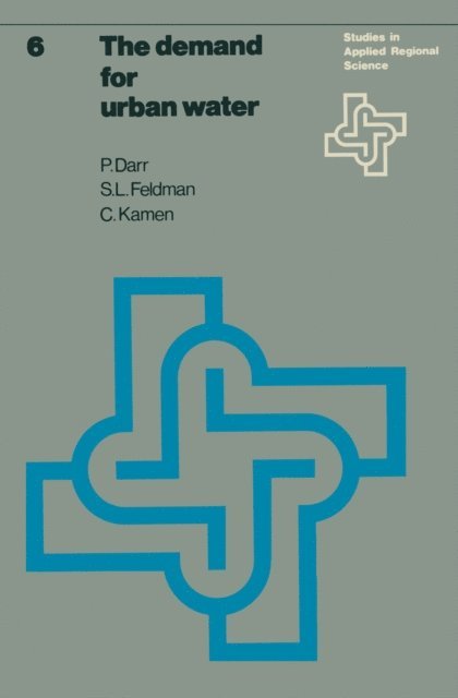 C.S. Kamen, S.L. Feldman, P. Darr - demand for urban water, E-bok