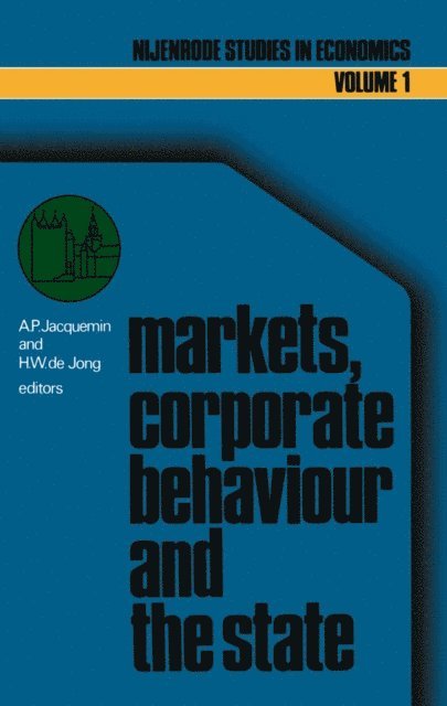 H.W. de Jong, A.P. Jacquemin - Markets, corporate behaviour and the state, E-bok