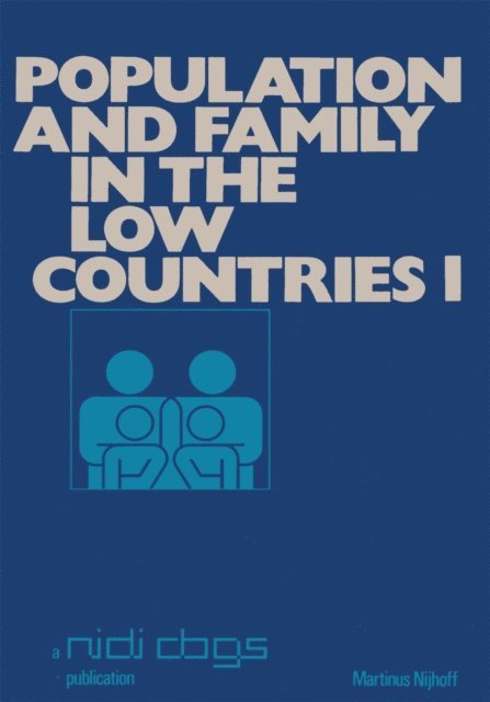 Dirk J. van de Kaa, G. Dooghe, Robert L. Cliquet, H.G. Moors - Population and Family in the Low Countries, E-bok
