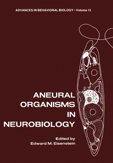 Edward Eisenstein - Aneural Organisms in Neurobiology, E-bok