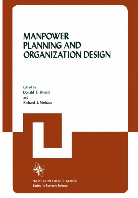 Richard J. Niehaus, Donald T. Bryant - Manpower Planning and Organization Design, E-bok