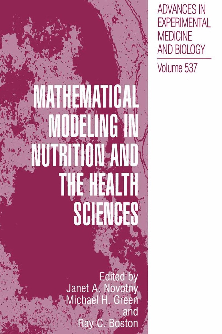 Janet A. Novotny, Michael H. Green, Ray C. Boston - Mathematical Modeling in Nutrition and the Health Sciences, Häftad