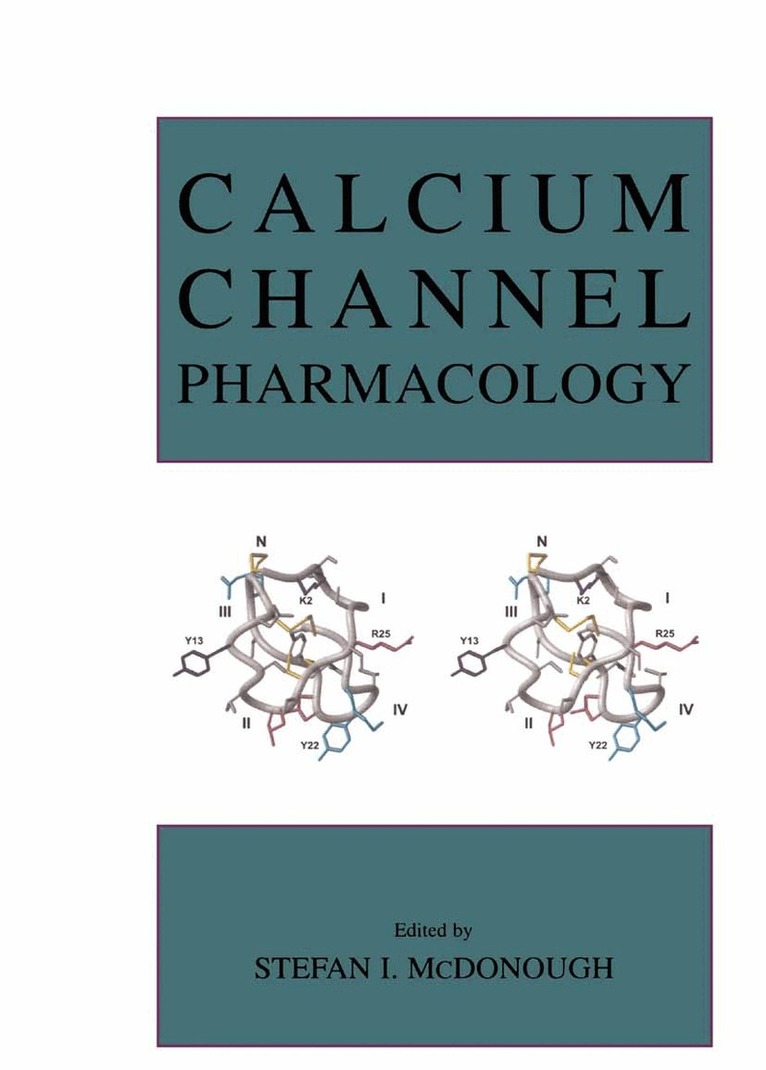 Stefan I. McDonough - Calcium Channel Pharmacology, Häftad. Tillgänglighet: Lägg i varukorg
