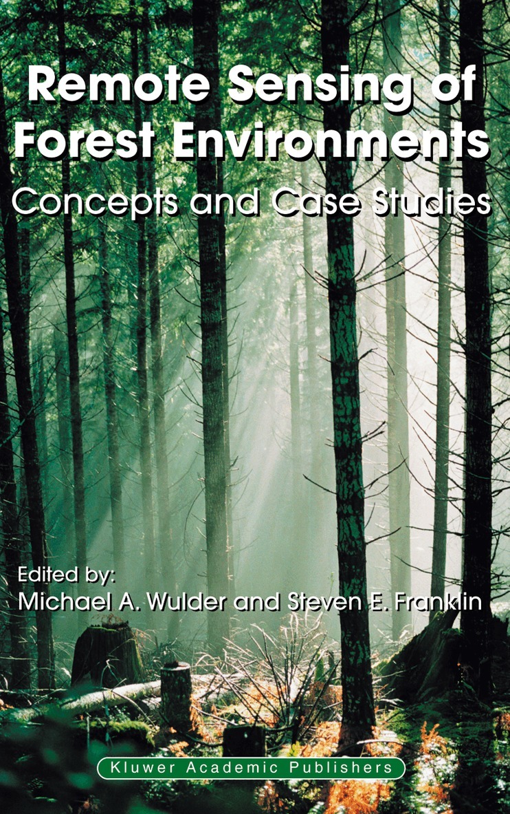 Michael A. Wulder, Steven E. Franklin - Remote Sensing of Forest Environments, Häftad