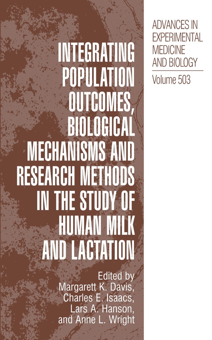 Margarett K. Davis, Lars A. Hanson, Charles E. Isaacs, Anne L. Wright - Integrating Population Outcomes, Biological Mechanisms and Research Methods in the Study of Human Milk and Lactation, Häftad. Tillgänglighet: Lägg i varukorg