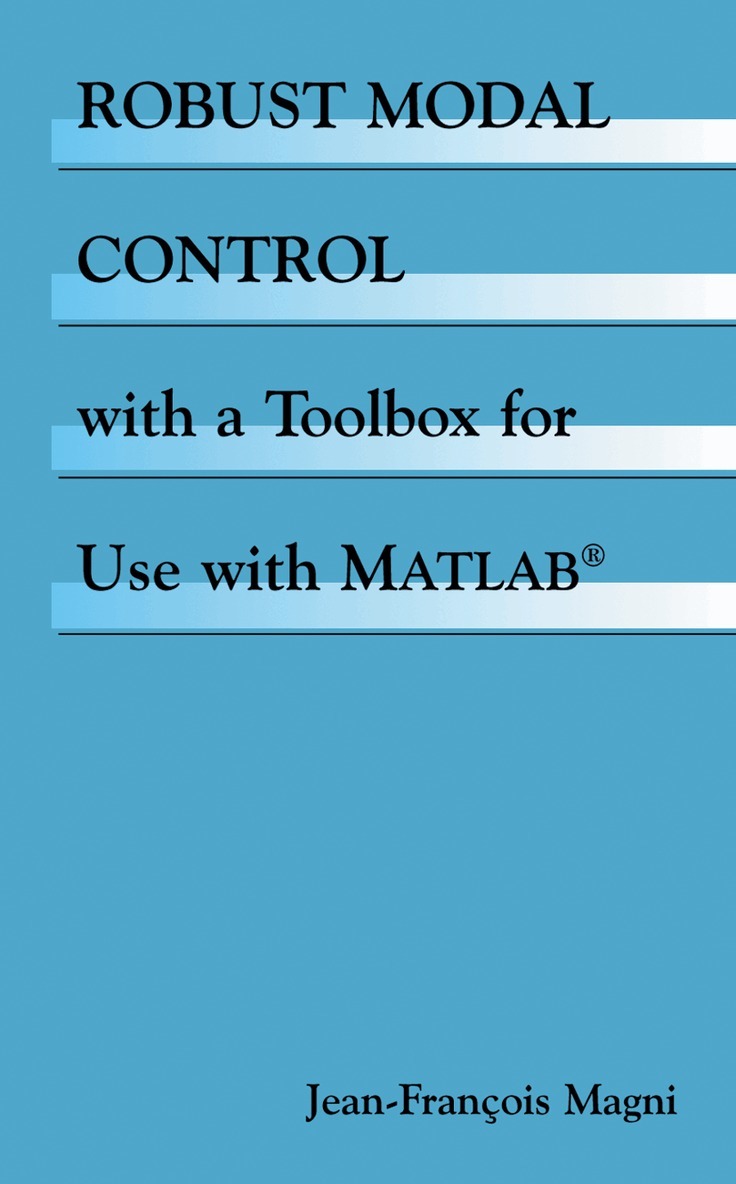 Jean-François Magni - Robust Modal Control with a Toolbox for Use with MATLAB®, Häftad