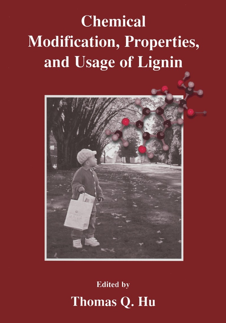 Thomas Q. Hu - Chemical Modification, Properties, and Usage of Lignin, Häftad. Tillgänglighet: Lägg i varukorg