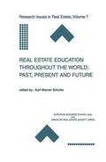 Real Estate Education Throughout the World: Past, Present and Future