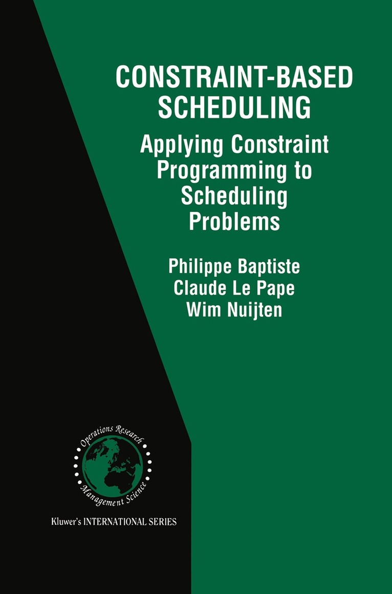 Philippe Baptiste, Claude Le Pape, Wim Nuijten - Constraint-Based Scheduling, Häftad. Tillgänglighet: Lägg i varukorg