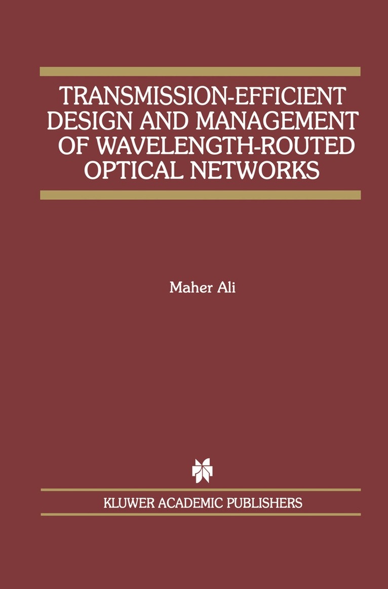 Maher Ali - Transmission-Efficient Design and Management of Wavelength-Routed Optical Networks, Häftad. Tillgänglighet: Lägg i varukorg