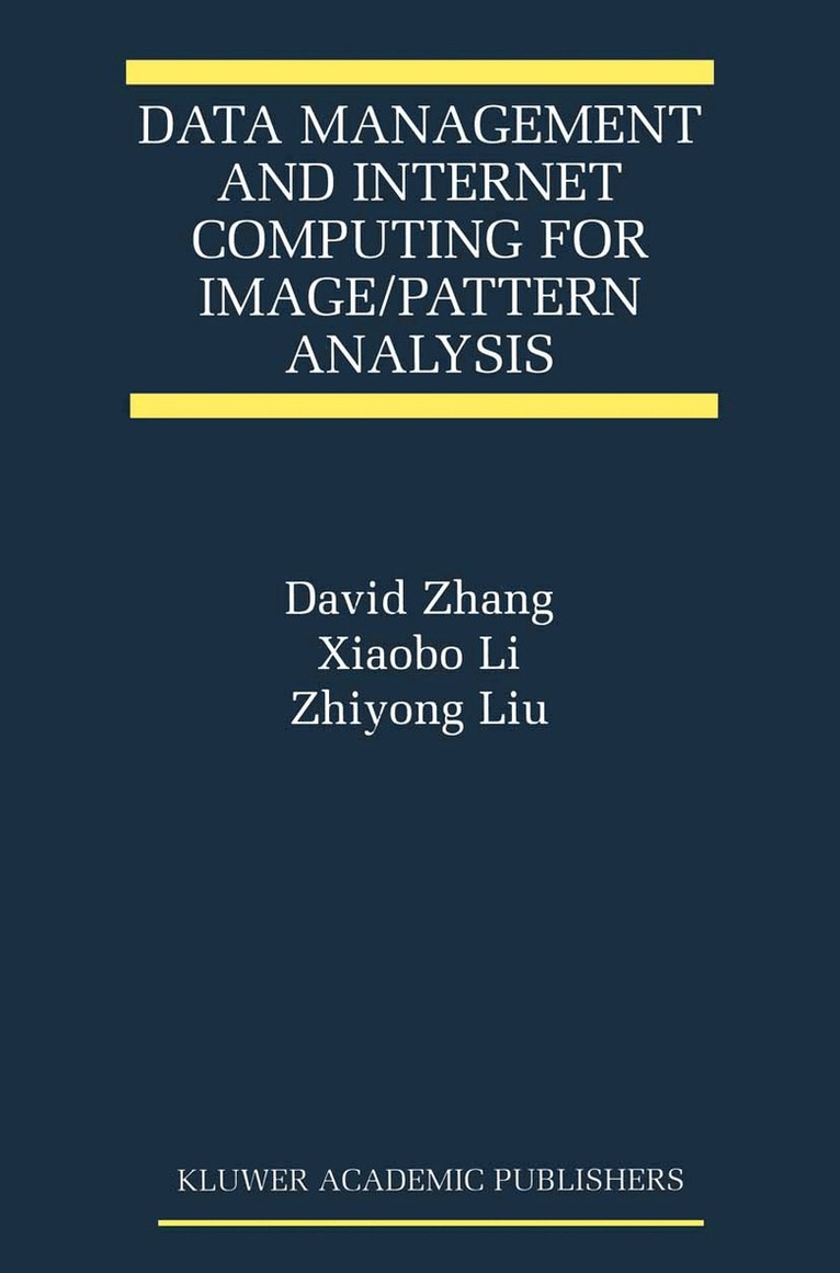 David D. Zhang, Xiaobo Li, Zhiyong Liu - Data Management and Internet Computing for Image/Pattern Analysis, Häftad