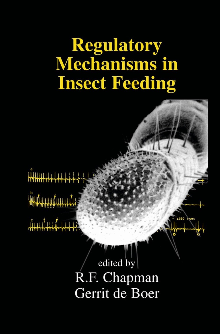 Reg F. Chapman, Gerrit de Boer - Regulatory Mechanisms in Insect Feeding, Häftad. Tillgänglighet: Lägg i varukorg
