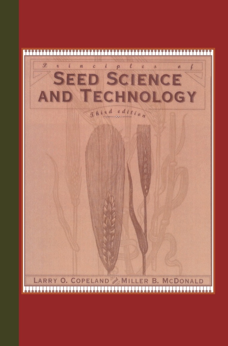 Lawrence O. Copeland, Miller F. McDonald - Principles of Seed Science and Technology, Häftad. Tillgänglighet: Lägg i varukorg