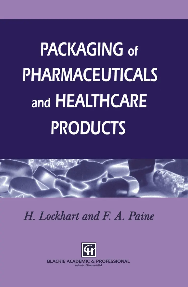 Frank A. Paine, H. Lockhart - Packaging of Pharmaceuticals and Healthcare Products, Häftad. Tillgänglighet: Lägg i varukorg