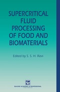 Supercritical Fluid Processing of Food and Biomaterials
