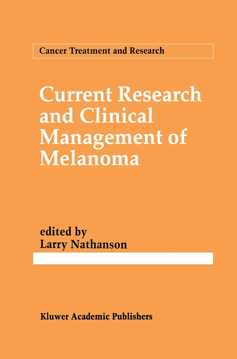 Larry Nathanson - Current Research and Clinical Management of Melanoma, Häftad. Tillgänglighet: Lägg i varukorg