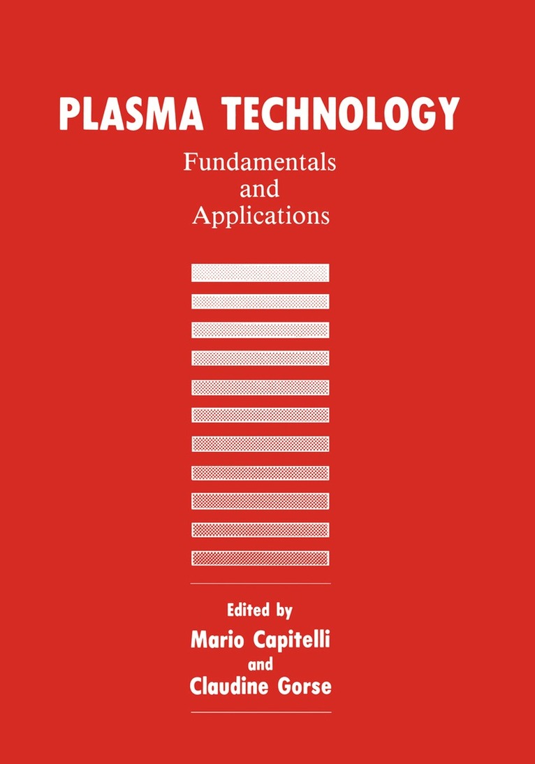 M. Capitelli, C. Gorse - Plasma Technology, Häftad
