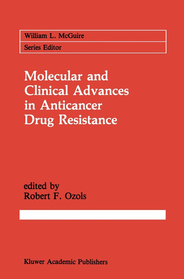 Robert F. Ozols - Molecular and Clinical Advances in Anticancer Drug Resistance, Häftad