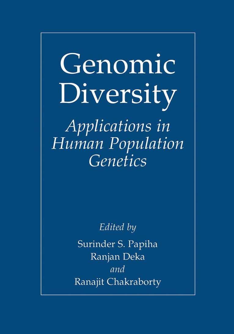 Surinder Singh Papiha, Ranjan Deka, Ranajit Chakraborty - Genomic Diversity, Häftad. Tillgänglighet: Lägg i varukorg