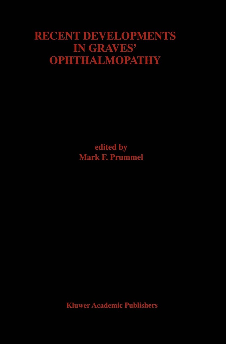 Mark F. Prummel - Recent Developments in Graves’ Ophthalmopathy, Häftad. Tillgänglighet: Lägg i varukorg