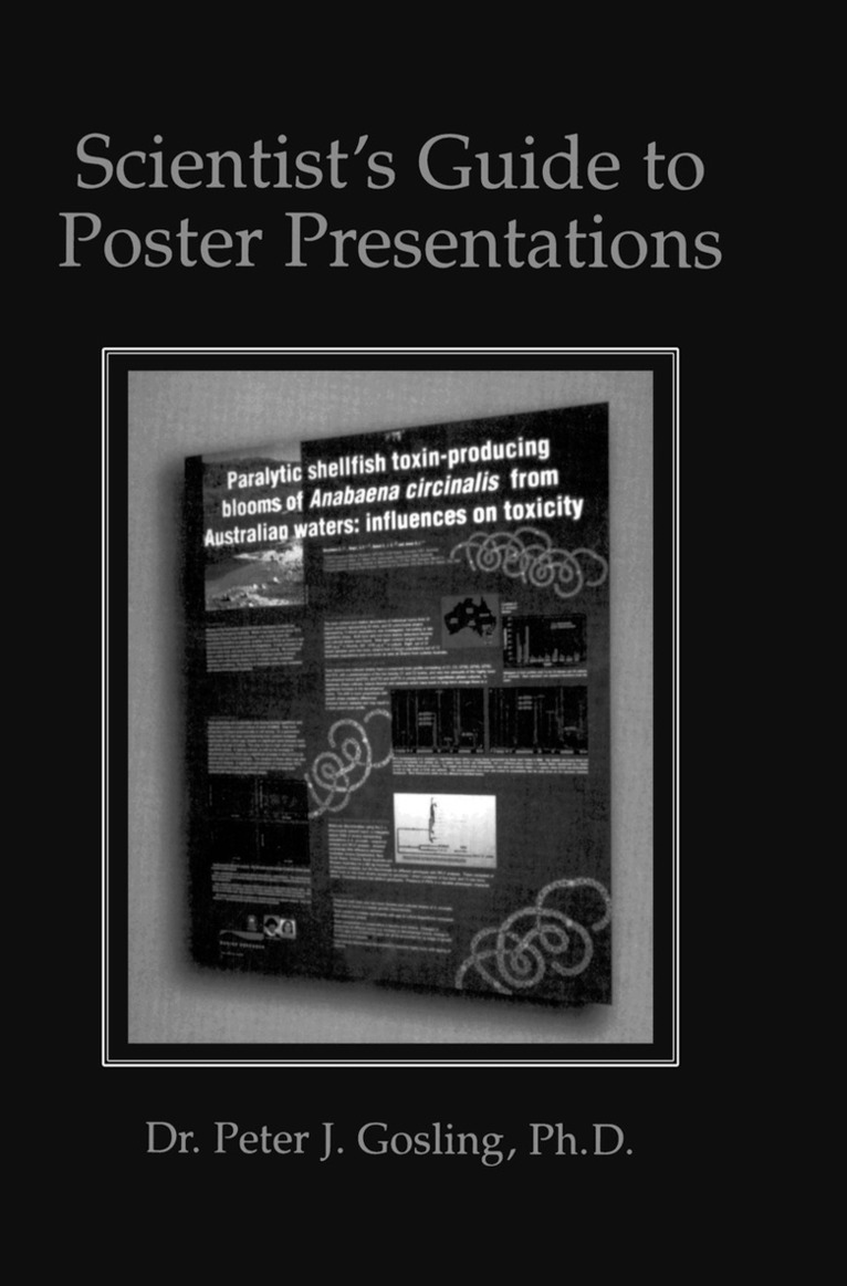 Peter J. Gosling - Scientist’s Guide to Poster Presentations, Häftad. Tillgänglighet: Lägg i varukorg