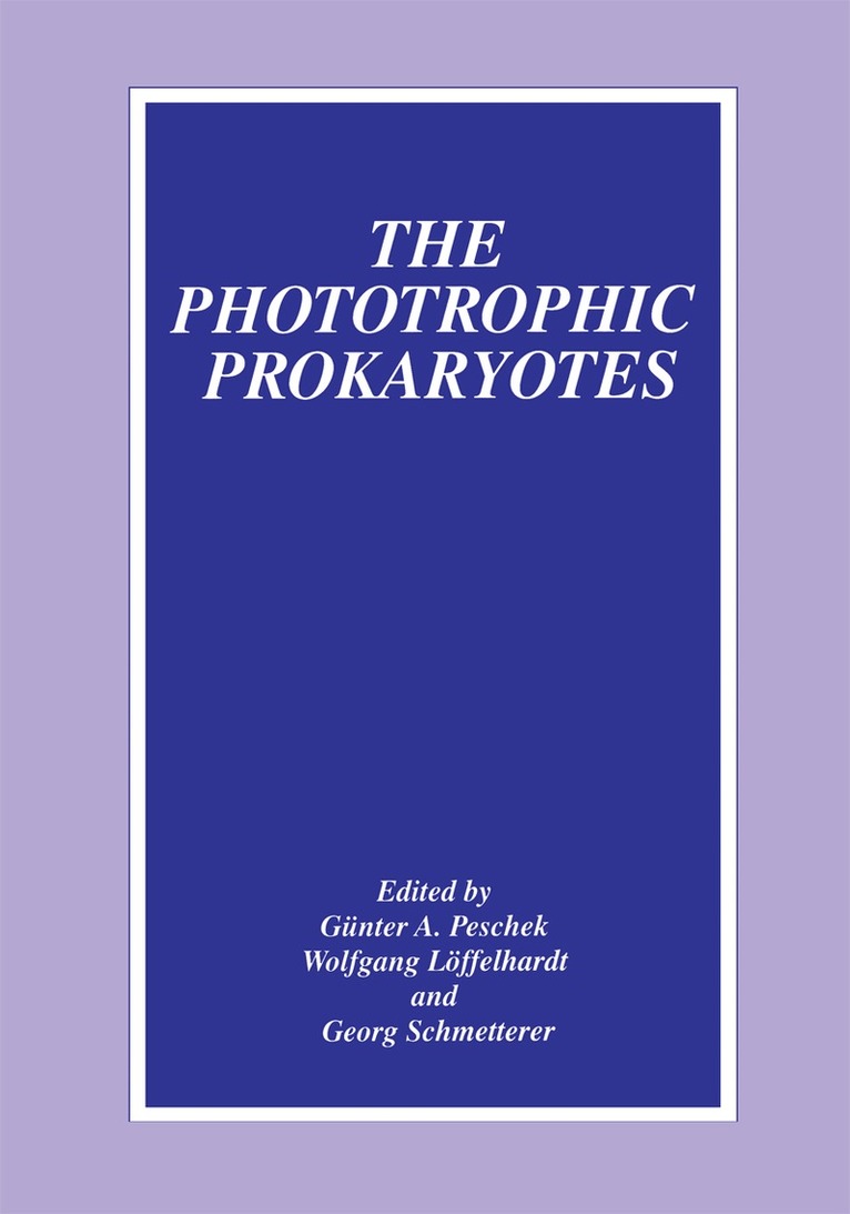 Günter A. Peschek, Wolfgang Löffelhardt, Georg Schmetterer - Phototrophic Prokaryotes, Häftad