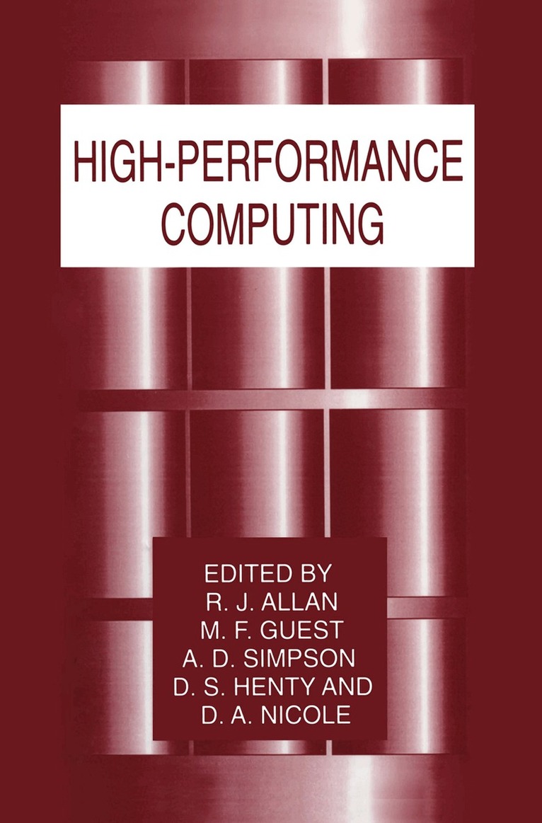 R.J. Allan, M.F. Guest, A.D. Simpson, D.S. Henty, D. Nicole - High-Performance Computing, Häftad