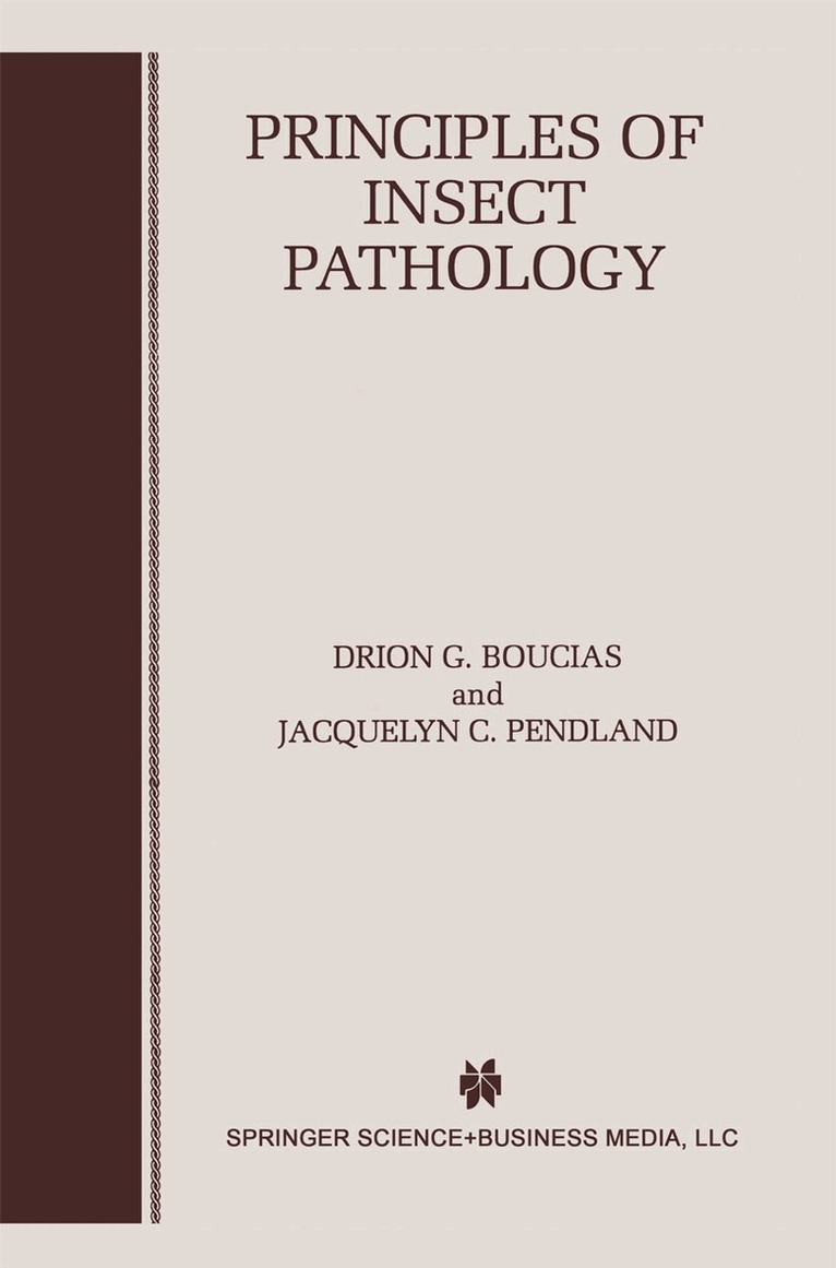 Drion G. Boucias, Jacquelyn C. Pendland - Principles of Insect Pathology, Häftad. Tillgänglighet: Lägg i varukorg