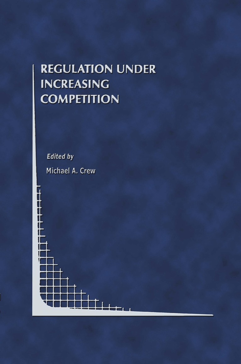 Michael A. Crew - Regulation Under Increasing Competition, Häftad